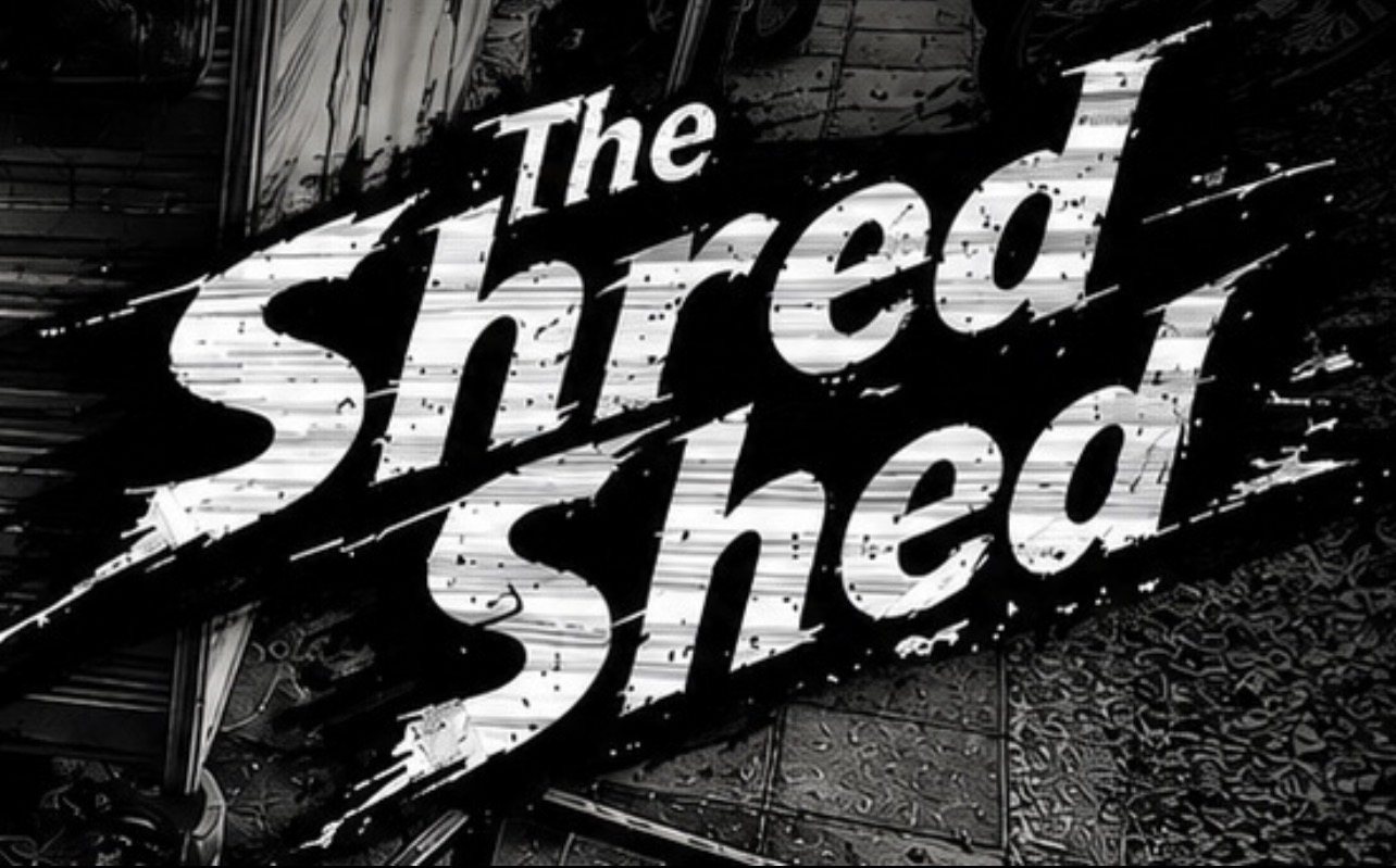 The Shred Shed